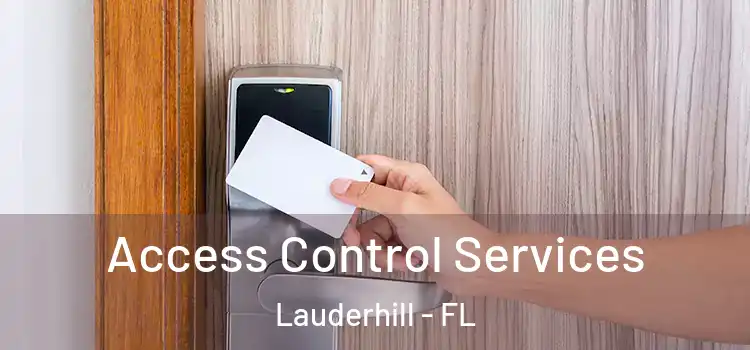 Access Control Services Lauderhill - FL