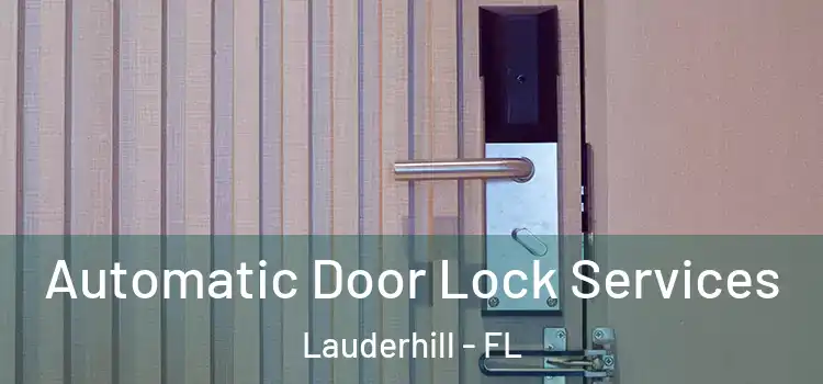 Automatic Door Lock Services Lauderhill - FL