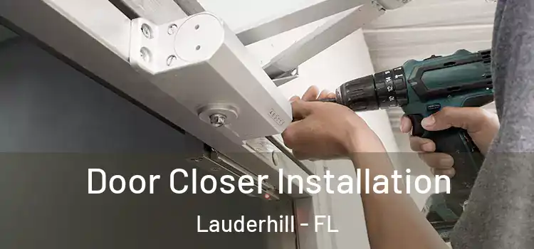 Door Closer Installation Lauderhill - FL