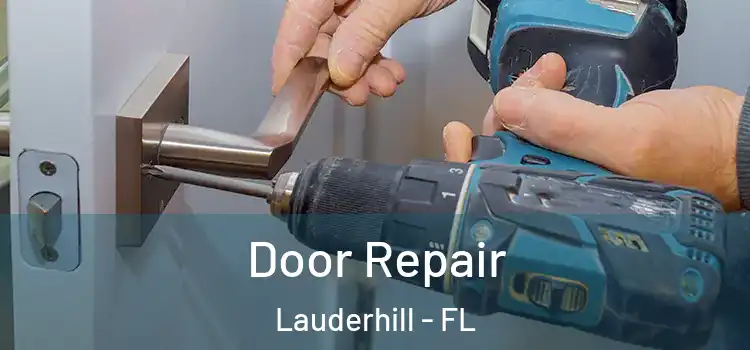 Door Repair Lauderhill - FL
