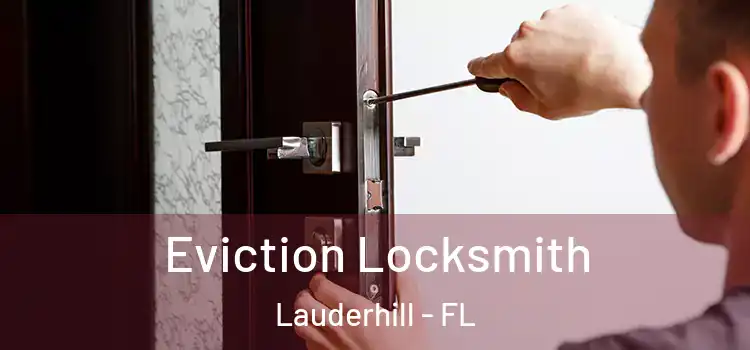 Eviction Locksmith Lauderhill - FL