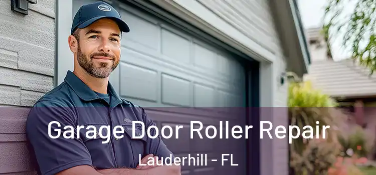  Garage Door Roller Repair Lauderhill - FL