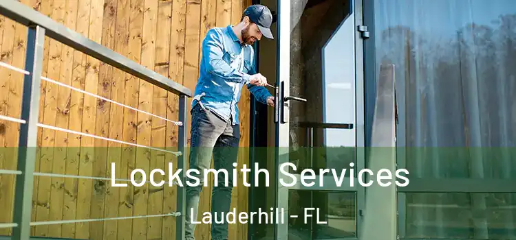 Locksmith Services Lauderhill - FL
