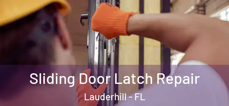  Sliding Door Latch Repair Lauderhill - FL