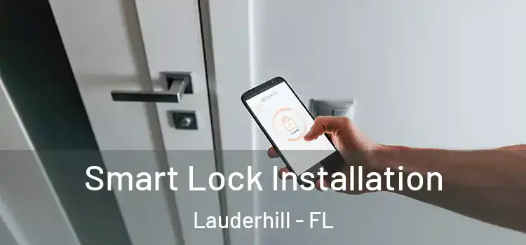 Smart Lock Installation Lauderhill - FL