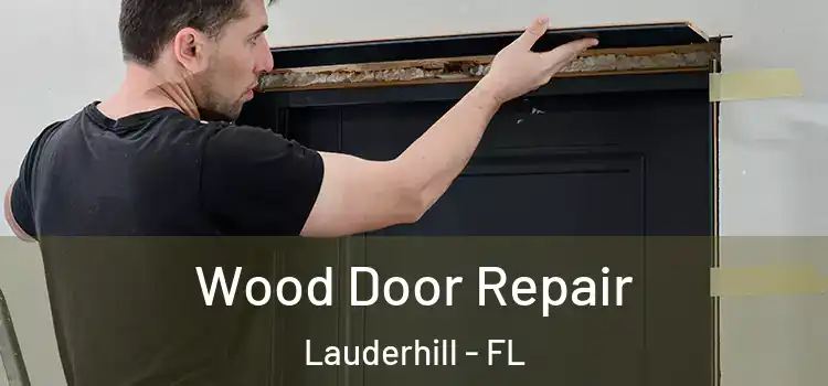  Wood Door Repair Lauderhill - FL